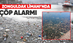 Zonguldak Limanı'nda çöp alarmı