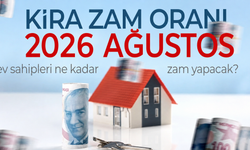 Ağustos ayı kira zammı 2026 belli oldu