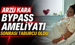 Arzu Kara bypass ameliyatı sonrası taburcu oldu