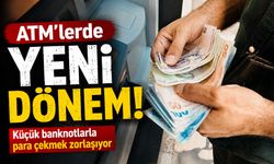 ATM’lerde yeni dönem: Küçük banknotlarla para çekmek zorlaşıyor