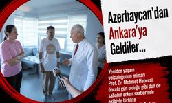 Azerbaycan'dan Ankara'ya Geldiler...