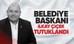 Belediye Başkanı İlkay Çiçek tutuklandı