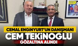 Cemal Enginyurt’un danışmanı Cem Tekinoğlu gözaltına alındı