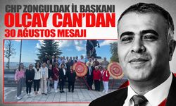 CHP Zonguldak İl Başkanı Olcay Can’dan 30 Ağustos mesajı