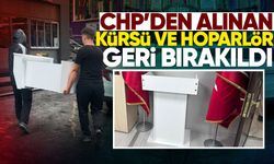 CHP’den alınan kürsü ve hoparlör geri bırakıldı