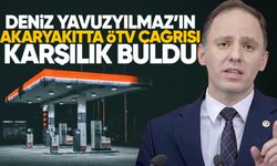 Deniz Yavuzyılmaz’ın akaryakıtta ÖTV çağrısı karşılık buldu