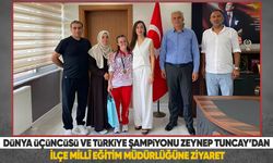 Dünya Üçüncüsü ve Türkiye Şampiyonu Zeynep Tuncay’dan İlçe Millî Eğitim Müdürlüğüne Ziyaret
