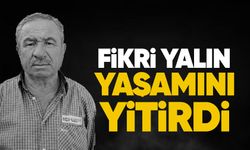 Fikri Yalın yaşamını yitirdi
