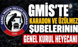 GMİS’te Karadon ve Üzülmez şubelerinin genel kurul heyecanı