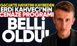 Göçükte hayatını kaybeden Erdi Kahveci’nin cenaze programı belli oldu