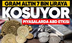 Gram altın 7 bin liraya koşuyor: Piyasalarda ABD etkisi