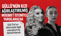 Güllü dosyasında şok iddia! Kızı baş sanık olarak hakim karşısına çıkacak
