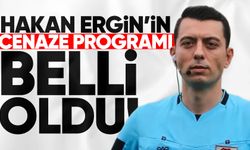 Hakan Ergin'in cenaze programı belli oldu