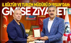 İl Kültür ve Turizm Müdürü Dursun’dan: GMİS’e ziyaret