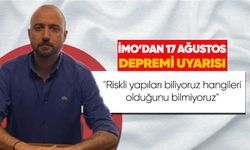 İMO’dan 17 Ağustos Depremi Uyarısı: “Riskli Yapıları Biliyoruz, Hangileri Olduğunu Bilmiyoruz”
