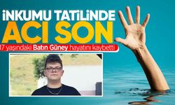 İnkumu tatilinde acı son: 17 yaşındaki Batın Güney hayatını kaybetti
