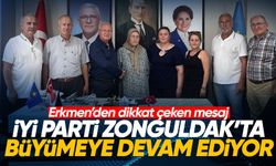 İYİ Parti Zonguldak’ta büyümeye devam ediyor: Erkmen’den dikkat çeken mesaj