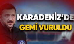 Karadeniz'de gemi vuruldu
