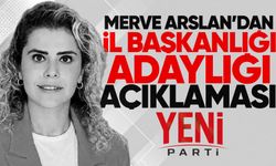 Merve Arslan'dan il başkanlığı adaylığı açıklaması