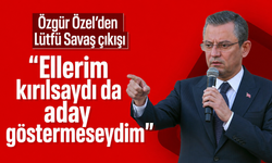 Özgür Özel’den Lütfü Savaş çıkışı: “Ellerim kırılsaydı da aday göstermeseydim”