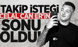 Takip isteği, 19 yaşındaki Celal Can Er'in sonu oldu