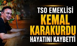 TSO emeklisi Kemal Karakurdu hayatını kaybetti