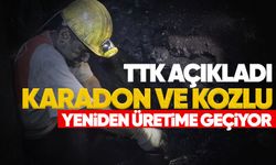 TTK açıkladı Karadon ve Kozlu yeniden üretime geçiyor