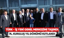 TÜRK-İŞ yeni genel merkezine taşındı 74. kuruluş yıl dönümü kutlandı