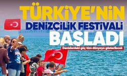 Türkiye’nin  Denizcilik Festivali başladı: Denizlerdeki güç tüm dünyaya gösterilecek