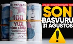 Zonguldak Defterdarı Recep Serdar uyardı: Son başvuru tarihi 31 Ağustos