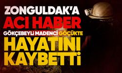 Zonguldak’a acı haber: Gökçebeyli madenci göçükte hayatını kaybetti
