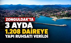 Zonguldak’ta 3 ayda 1.208 daireye yapı ruhsatı verildi