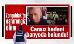 Zonguldak’ta esrarengiz ölüm: Cansız bedeni banyoda bulundu!