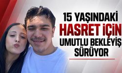 15 yaşındaki Hasret’ten gelecek güzel haber bekleniyor
