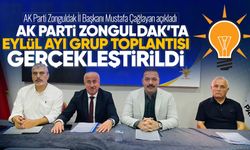 AK Parti Zonguldak'ta Eylül ayı grup toplantısı gerçekleştirildi