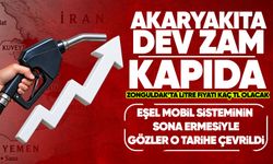 Akaryakıta dev zam kapıda: Zonguldak’ta litre fiyatı ne kadar olacak?