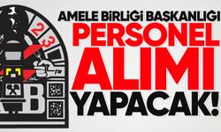 Amele Birliği Başkanlığı personel alımı yapacak