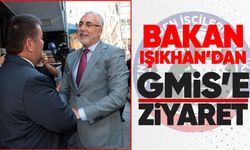 Bakan Işıkhan’dan GMİS’e ziyaret