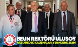 BEUN Rektörü Ulusoy hastanedeki çalışmaları yerinde inceledi