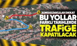 Sürücüler dikkat: Bazı yollar trafiğe kapatılacak