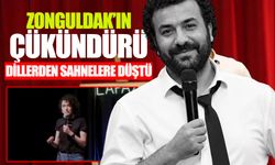 Zonguldak’ın “çükündür”ü dillerden sahnelere düştü