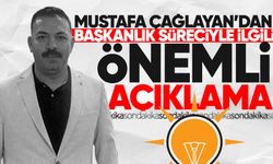 Çağlayan’dan AK Parti’de başkanlık süreciyle ilgili önemli açıklama