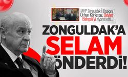 Devlet Bahçeli, Zonguldaklılara selam gönderdi