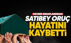 Satıbey Oruç hayatını kaybetti