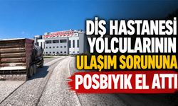 Diş Hastanesi yolcularının ulaşım sorununa Posbıyık el attı