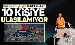 Ereğli’ye sac taşıyan gemi 11 dakikada battı: 10 kişiye hala ulaşılamıyor