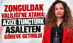 Zonguldak Valiliği’ne atama: Azize Tunçtürk Asaleten göreve getirildi