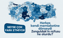 Herkes kendi memleketine dönse Zonguldak'ın nüfusu kaç olurdu?