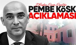 İl Başkanı Devrim Dural’ın Pembe Köşk açıklaması