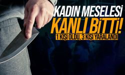Kadın meselesinde cinayet işlendi: 1 kişi öldü, 3 kişi yaralandı